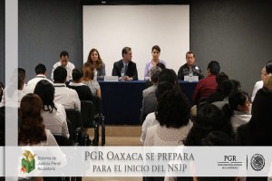 PGR Oaxaca se prepara para el inicio del Nuevo Sistema Penal Acusatorio