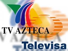 tv azteca y televisa